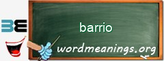 WordMeaning blackboard for barrio